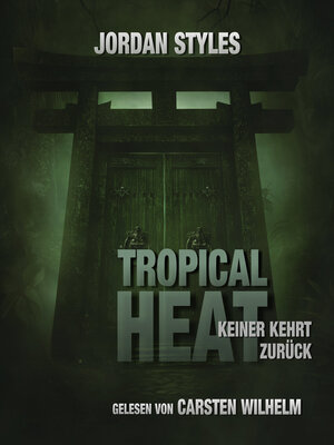 cover image of Tropical Heat--Keiner kehrt zurück--Jordan Styles Thrillers, Folge 2 (Ungekürzt)